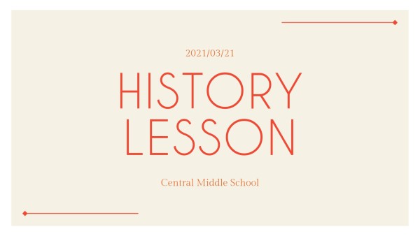 History Lesson  Presentation